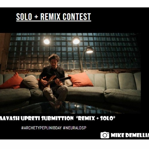 Plini x NeuralDsp | "Solo + Remix" Contest | Submitted by Aavash Upreti