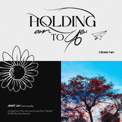 Holding On To You (feat. May)