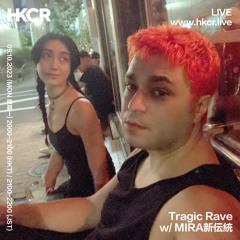 Tragic Rave w/ MIRA新伝統 - 09/10/2023
