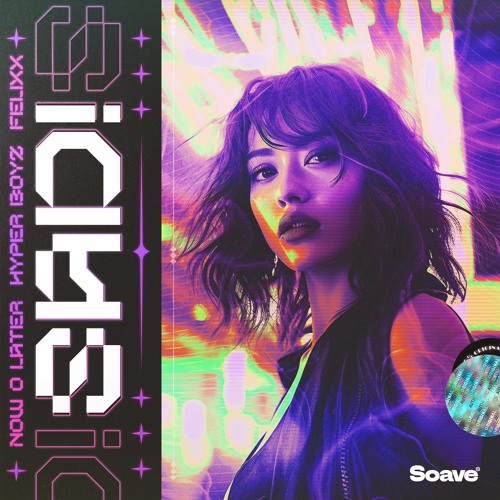 Now O Later, HYPER BOYZ & Felixx - SAD!