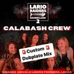 Lario Raiders Soundclash - Calabash Crew Dubplates Mix