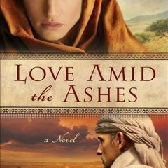 (ePUB) Download Love Amid The Ashes BY : Mesu Andrews )Textbook#