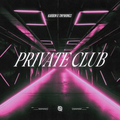 Karbon & Tinywiings - Private Club