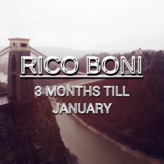 RICO BONI - 3 MONTHS TILL JANUARY