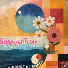 MGR Mike & Fanacy - Summertime (Birdee's Endless Summer Radio Mix)