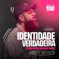 IDENTIDADE VERDADEIRA | Douglas Gonçalves