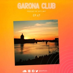 GARONA CLUB #47