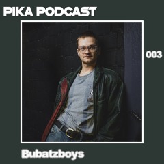 PikA Podcast 003 - Bubatzboys