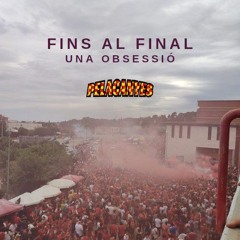 FINS AL FINAL - UNA OBSESSIÓ