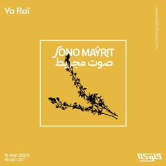Sono Mayrit : Ya Raï - 16/03/2023