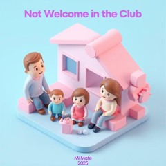 Not Welcome in the Club