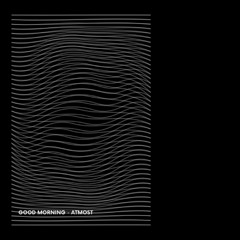 Good Morning - ATMOST