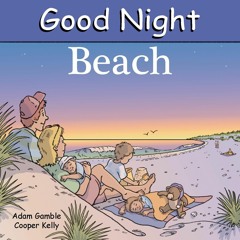 [❤ PDF ⚡] DOWNLOAD Good Night Beach (Good Night Our World) epub