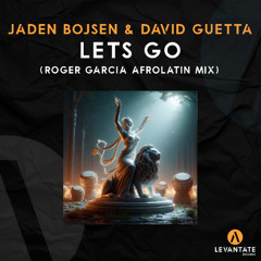 Jaden Bojsen & David Guetta - Lets Go (Roger Garcia Afro Latin Mix) FREE DOWNLOAD IN DESCRIPTION