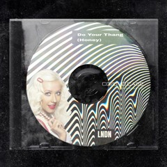 Do Your Thang (Honey)(Click Buy for FREE DOWNLOAD)