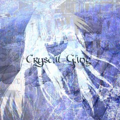 "Crystal Gang" w/ crista, midnait (j4cky)