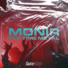 Monir - Old Time Metal [Free Download]