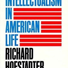 Read Anti - Intellectualism In American Life Full Page