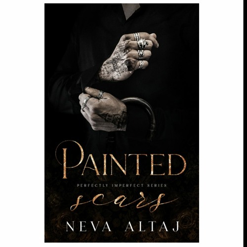 Stream GET NOW Painted Scars (Perfectly Imperfect, #1) *[EPUB] from  Saragray684