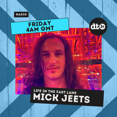 Life in the Fast Lane with Mick Jeets #001