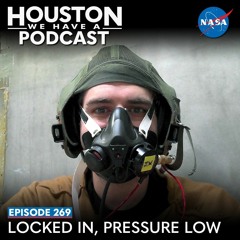 Houston We Have a Podcast: Locked in, Pressure Low
