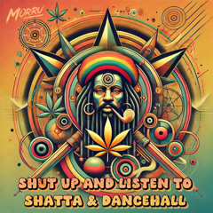 Morru - Shut Up And Listen To Shatta & Dancehall (January 2025)
