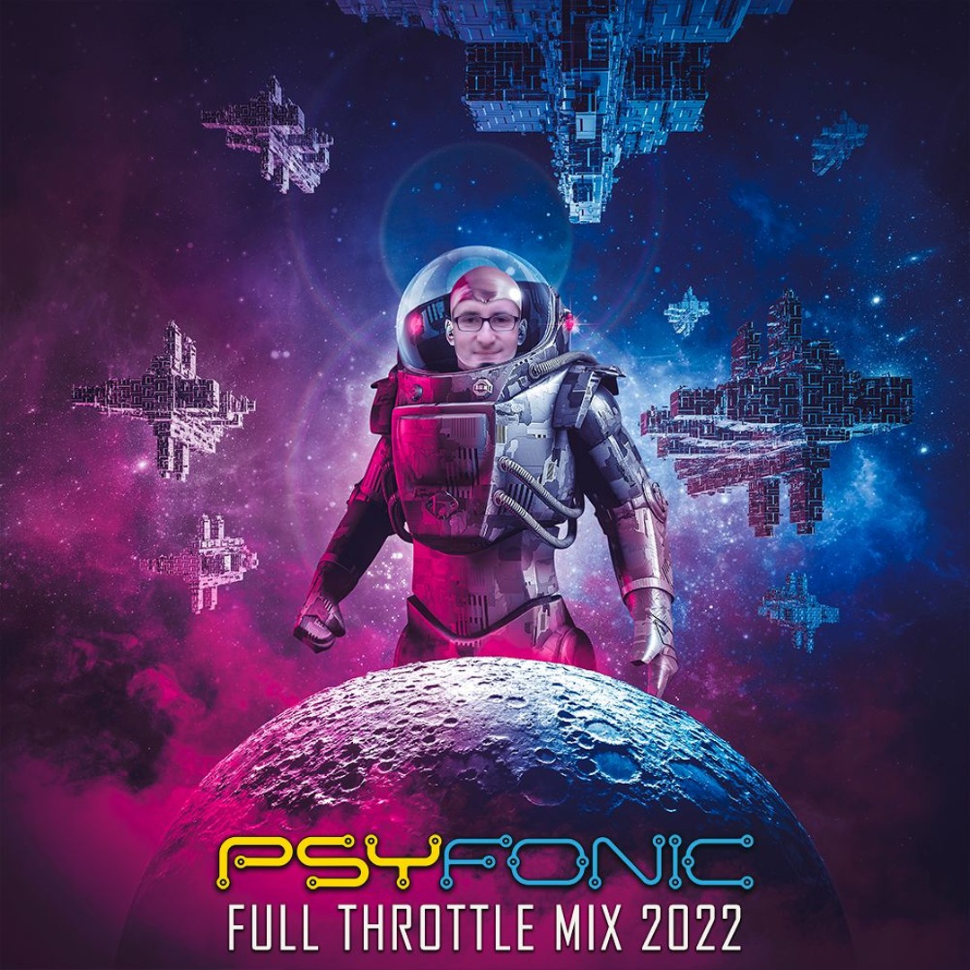 Stream Full Throttle Mix 2022 by Psyfonic | Listen online for free on ...