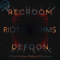 CareLexX - Riot Rhythms (Official Rec Room Defqon Anthem 2023)