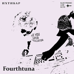 Fourthtuna - LIVE @ Electronic Live Acts - 19/05/23