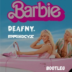 Aqua - Barbie Girl (DEAFNY x Proxys Remix)