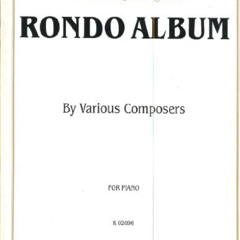 FREE EBOOK 💗 Rondo Album: Pieces by Beethoven, Clementi, Dussek, Haydn, Hummel, Kuhl
