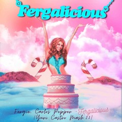 Fergie, Enur Feat. Natasja, Carlos Pepper - Fergalicious (YURI CASTRO MASH'23)