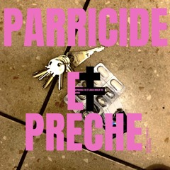 PARRICID EY PRÊCHE