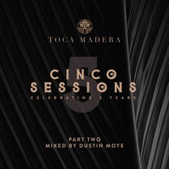 Cinco Sessions pt 2 - Dustin Moye
