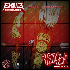 Exille - Dogblood (VERSIKOLOR Bootleg)