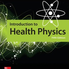 [READ]- Introduction to Health Physics, Fifth Edition