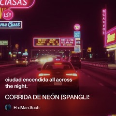 Ciudad encendida.( Corrids de neón )