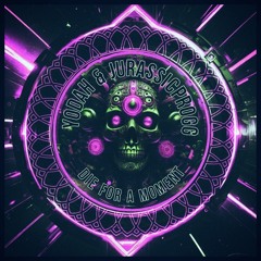 Yodah & JurassicProgg- Die for a Momemt (160 BPM)