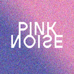 Pink Noise Live Sets