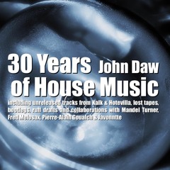 30 years of house music [w. Kalk / Hotevilla / M. Turner / F. Melosax / Javonntte / Bootlegs & More]