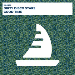 Dirty Disco Stars - Good Time (Radio Edit) [CRMS291]