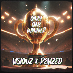 Visiouz & Revized - Only One Winner