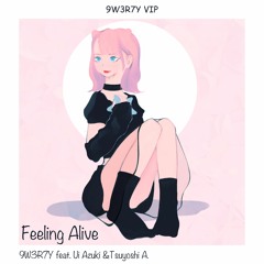 [Free DL] Feeling Alive Feat. Azuki Ui & Tsuyoshi A. (9W3R7Y VIP)