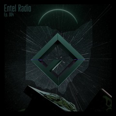 Entel Radio EP 004 Ft Fear & Lowe
