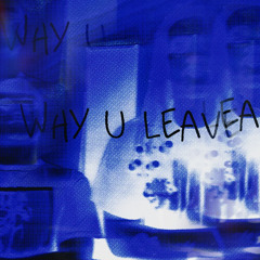 why u leave PROD BY SIXMILL X LAVISH