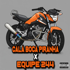 CALA BOCA PIRANHA TOMA DE 4 X EQUIPE 244 (( DJ RN OFC ))