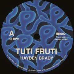 Hayden Brady - TOOTI FROOTI (Free Dl)