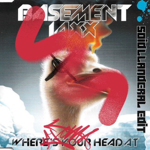 [FREE/DL] Basement Jaxx - Where`s Your Head At (Soid Llanderal Schranz Edit)