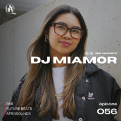 LMHY Radio #056 | DJ Miamor (R&B, Future beats, Afrosounds)