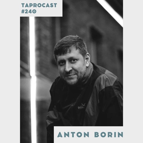 TAPROCAST 240 | ANTON BORIN
